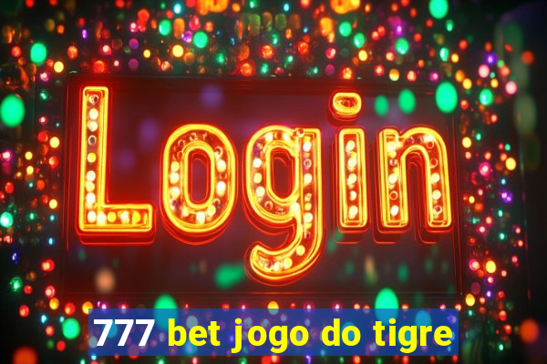 777 bet jogo do tigre